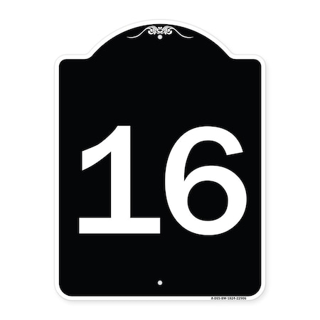 Signmission Sign with Number 16 Heavy-Gauge Aluminum Architectural Sign, 24" x 18", BW-1824-22906 A-DES-BW-1824-22906